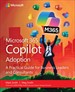 The 12 Cs of Copilot Adoption: A Business Leaders Guide to AI Transformation with Microsoft Copilot
